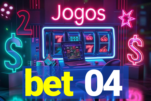 bet 04